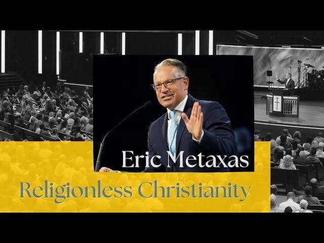 Eric Metaxas | Religionless Christianity | Prestonwood Baptist Church | Plano Campus