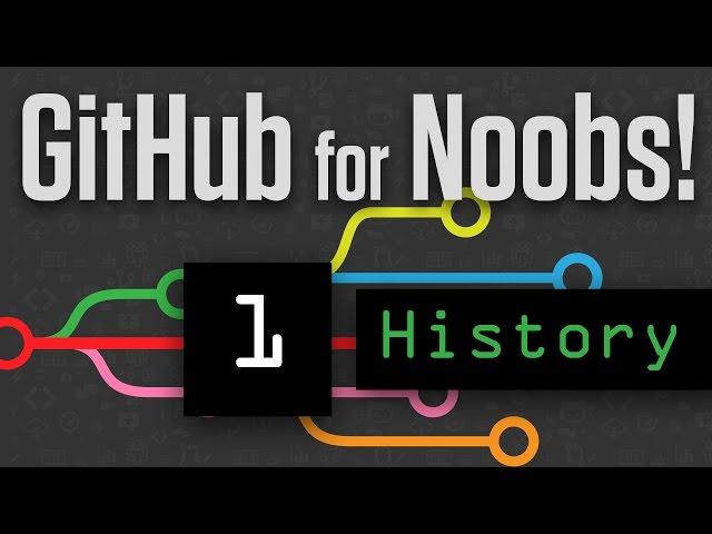 GitHub for Noobs (1/4) – A Short History