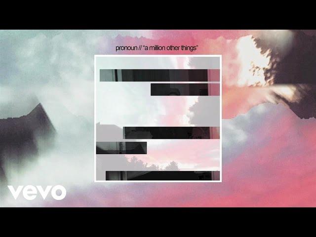 pronoun - a million other things (audio)