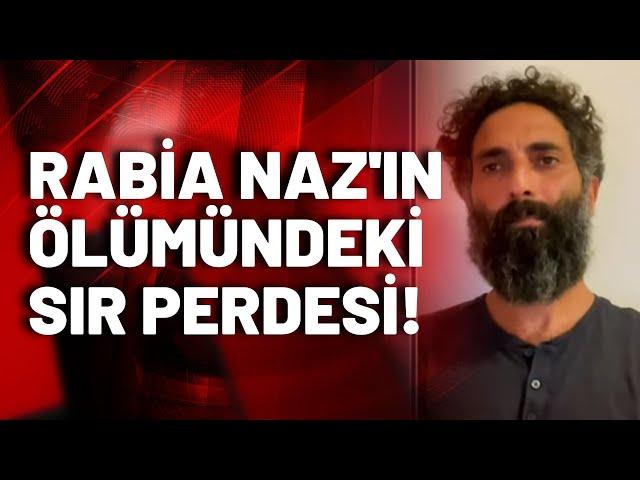 Rabia Naz'ın ölümündeki sır perdesi! Gazeteci Metin Cihan anlattı...