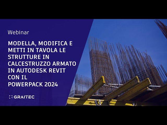 Modella, Modifica e Metti in Tavola le strutture in C.A. in Autodesk Revit con il PowerPack 2024