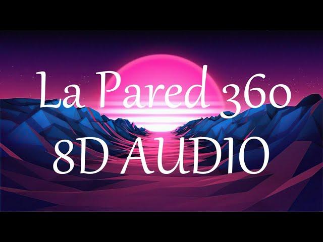 La Pared 360 - Lenny Tavarez ft. Justin Quiles (8D AUDIO)