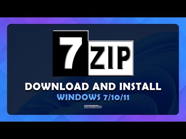 How To Download and Install 7-Zip On Windows 10/11 - (Tutorial)