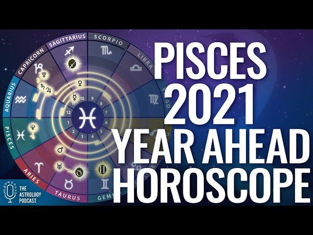 Pisces 2021 Horoscope: Year Ahead Rising Sign Forecast