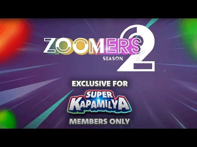 Catch Zoomers Season 2 72 hours in advance! | Super Kapamilya First Drop