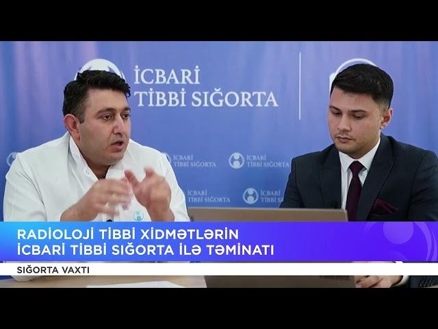 Sığorta vaxtı: Radioloji tibbi xidmətlərin icbari tibbi sığorta ilə təminatı