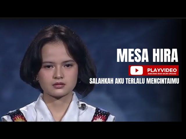 FULL MESA HIRA IDOL SALAHKAH AKU TERLALU MENCINTAIMU INDONESIA IDOL