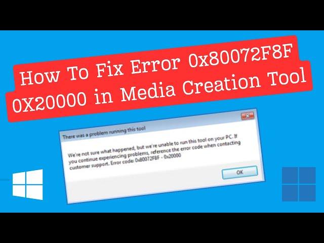 How To Fix Error 0x80072F8F 0X20000 in Media Creation Tool