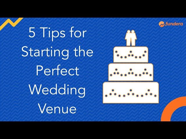 5 Tips for Starting the Perfect Wedding Venue