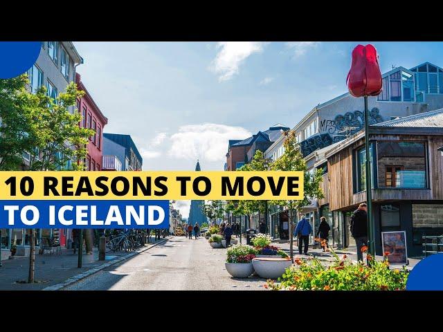 10 Reasons to Move to Iceland