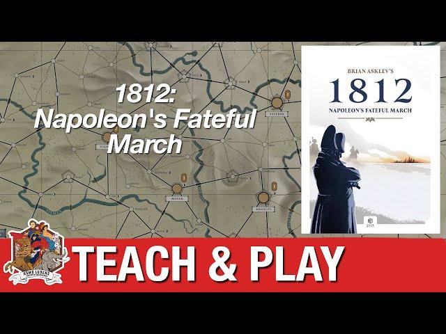 1812: Napoleon's Fateful March - Wargame Teach and Play with designer Brian Asklev