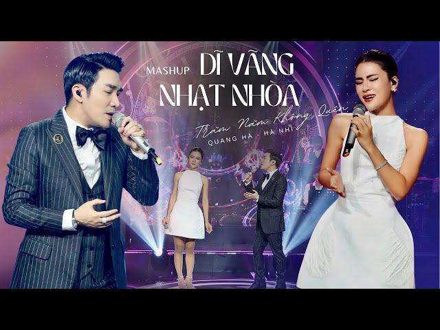 QUANG HÀ x HÀ NHI | Mashup Dĩ Vãng Nhạt Nhòa - Trăm Năm Không Quên || Bản phối mới cực hay