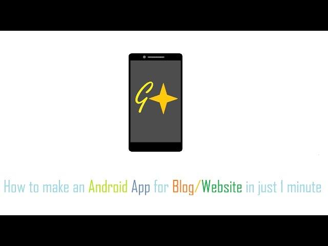 How to make an Android App for Blog/Website in just 1 minute