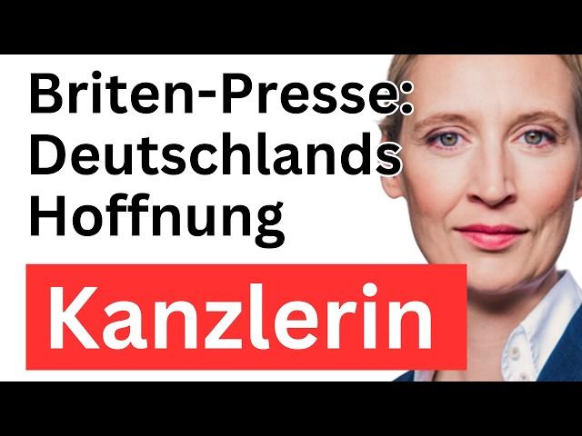 Briten-Presse lobt: Alice Weidel prägt Deutschland