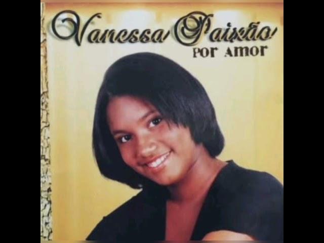 Braços Abertos/Vanessa Paixão-CD Por Amor