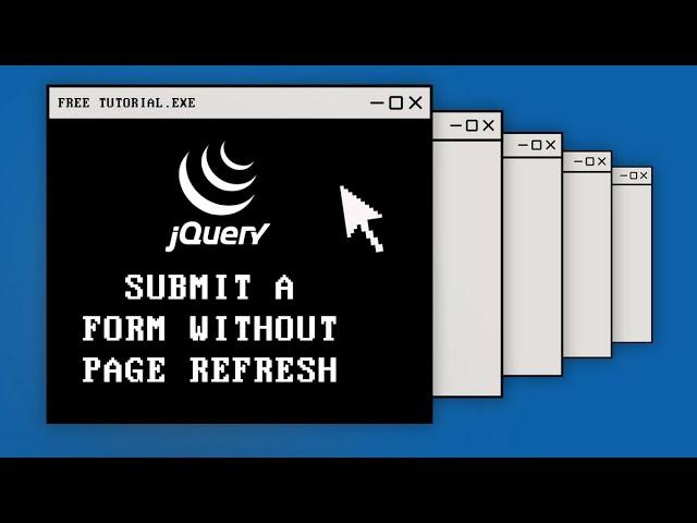Submit a Form Without Page Refresh Using jQuery
