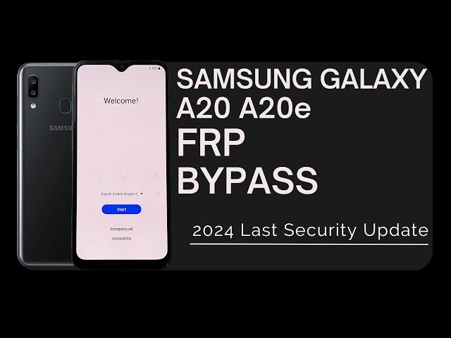 Samsung Galaxy A20, A20E FRP Bypass Last Update 2024