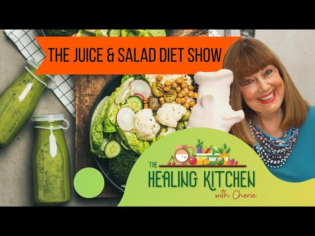 Cherie Calbom's the Healing Kitchen Juicing & Salad Diet