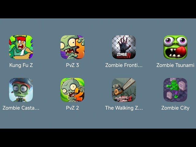 Kung Fu Z,Plants vs Zombies 3,Zombie Frontier IV,Zombie Tsunami,Zombie Castaways,The Walking zombies