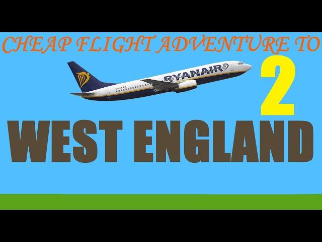 Cheap flight adventure to west England part 2