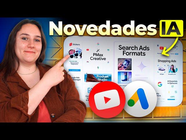 8 Novedades de Google Ads  ¡IA en TODO!