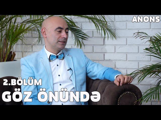 Göz Önündə 2.Bölüm - Zirəddin Rzayev (ANONS)