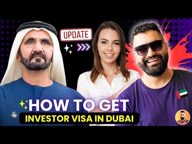  How to Get Investor Visa in Dubai 2025 | UAE Investor Visa - UAE Partner Visa Latest Updates