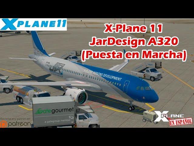 X-Plane 11 | Airbus 320/330 | JarDesign A320 | Puesta en Marcha