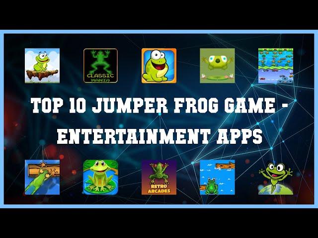 Top 10 Jumper Frog Game Android App