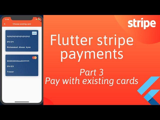 Flutter Stripe Payments Tutorial - Part 3 / 3 - Paying with existing card