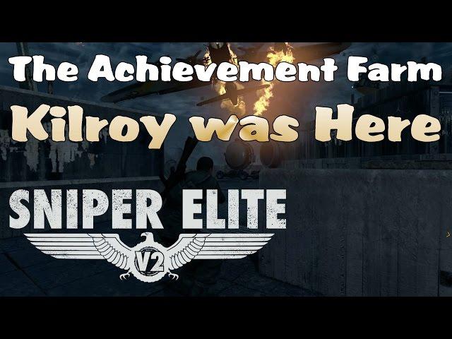 The Achievement Farm - Kilroy was Here (Sniper Elite V2)