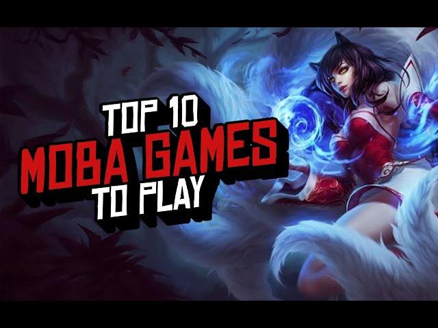 Top 10 MOBA Games to Play in 2024 – Best Multiplayer Battle Arenas!