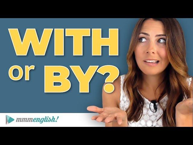 How to Use WITH & BY ️English Prepositions | Common Grammar Mistakes