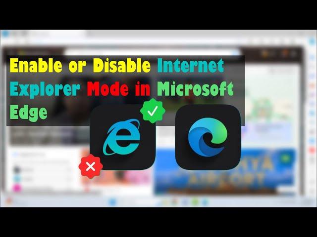 How to Enable or Disable Internet Explorer Mode in Microsoft Edge in Windows