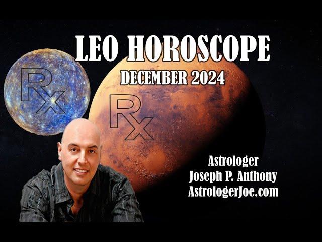 Leo Horoscope December 2024- Astrologer Joseph P. Anthony