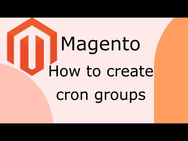 How to create cron groups in Magento 2