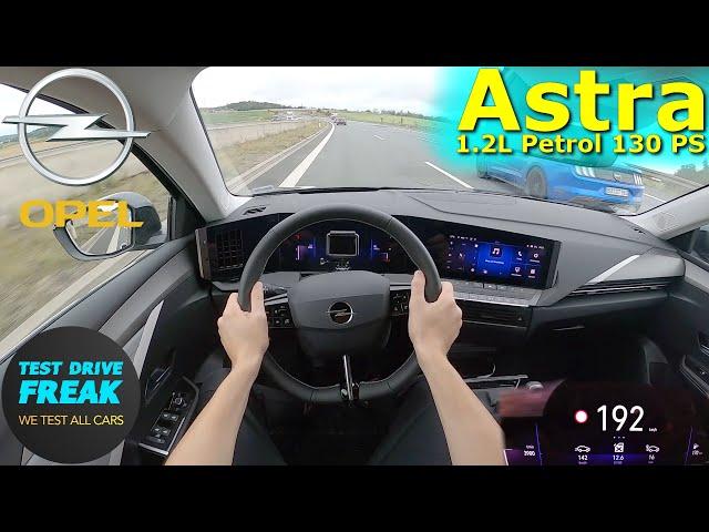 2023 Opel Astra L 1.2 DI Turbo 130 PS TOP SPEED AUTOBAHN DRIVE POV