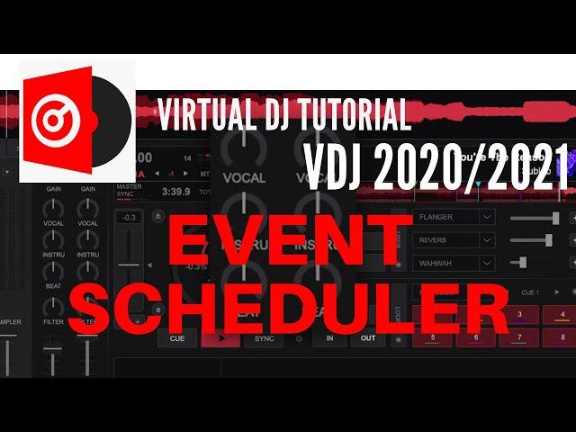 Virtual Dj 2020/2021 Tutorial: Pianificatore eventi Event Scheduler