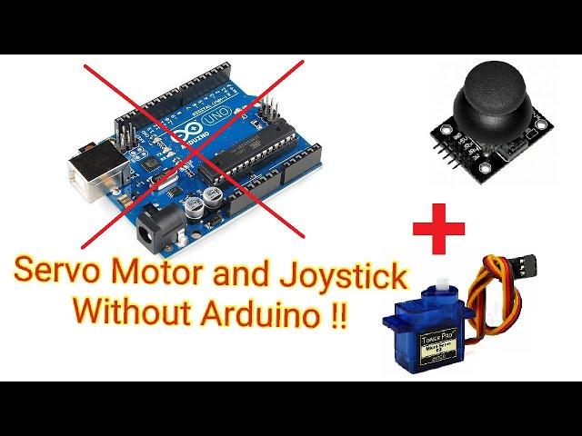 How to use Servo Motor and Joystick Without Arduino