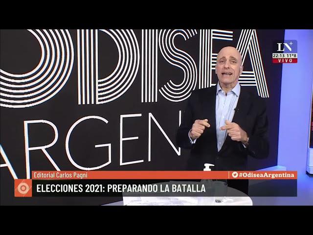 Elecciones 2021: preparando la batalla - El editorial de Carlos Pagni en Odisea Argentina