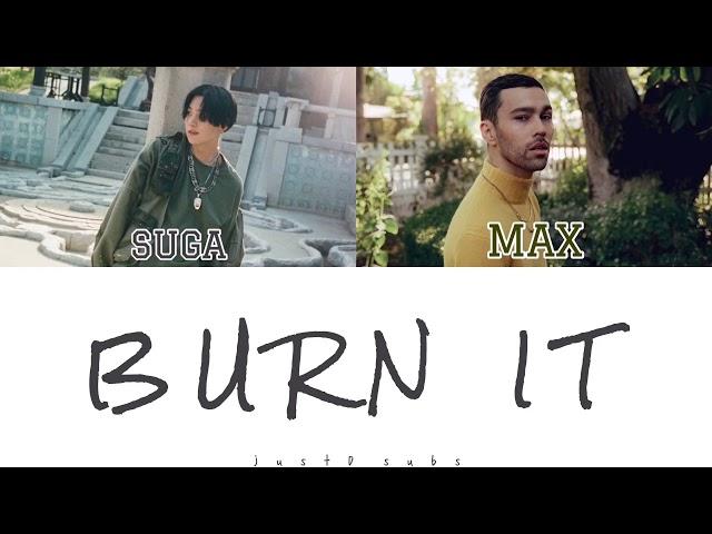 [Türkçe Çeviri] AGUST D - Burn It (Feat. MAX) (어거스트 디 Burn It (feat. MAX) 가사)