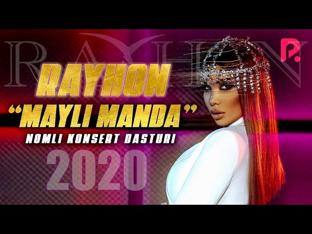 Rayhon - Mayli manda nomli konsert dasturi 2020