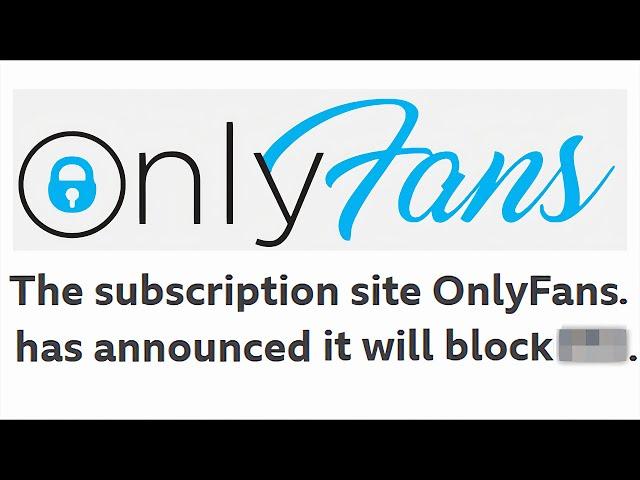 OnlyFans is BANNING NSFW Content?