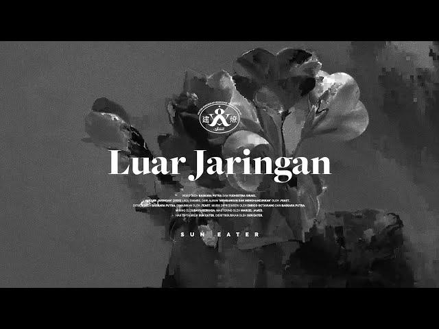 .Feast - Luar Jaringan (Official Lyric Video)