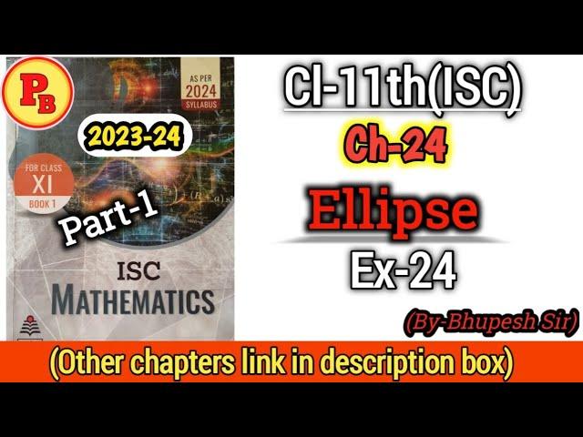 Ellipse || Ch-24 || Full Concept with examples || Cl-11 || ISC