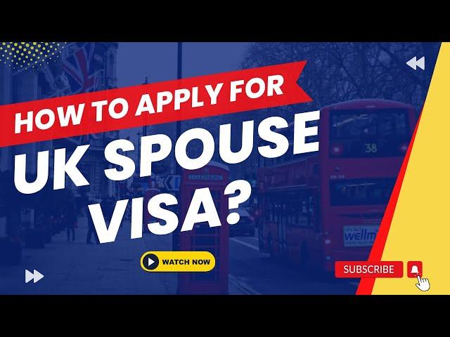 How to apply for a UK Spouse Visa? | The SmartMove2UK