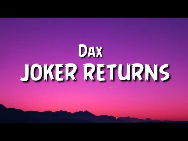 Dax - joker returns (lyrics)