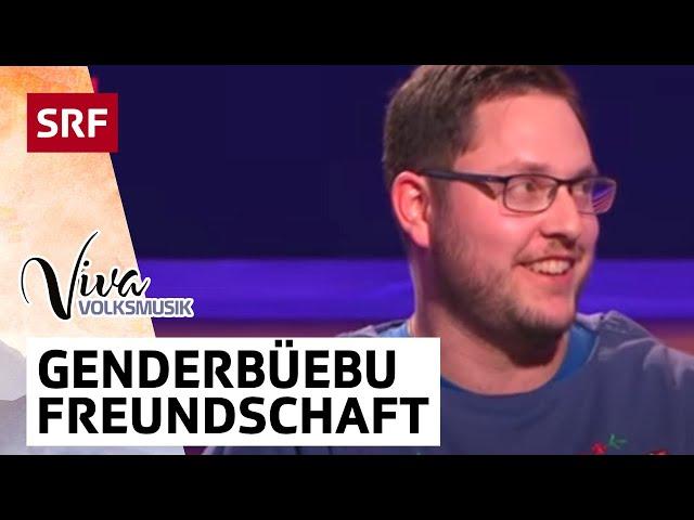 Genderbüebu: Freundschaft | Viva Volksmusik | SRF