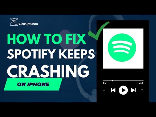 How to fix Spotify keeps crashing on iPhone