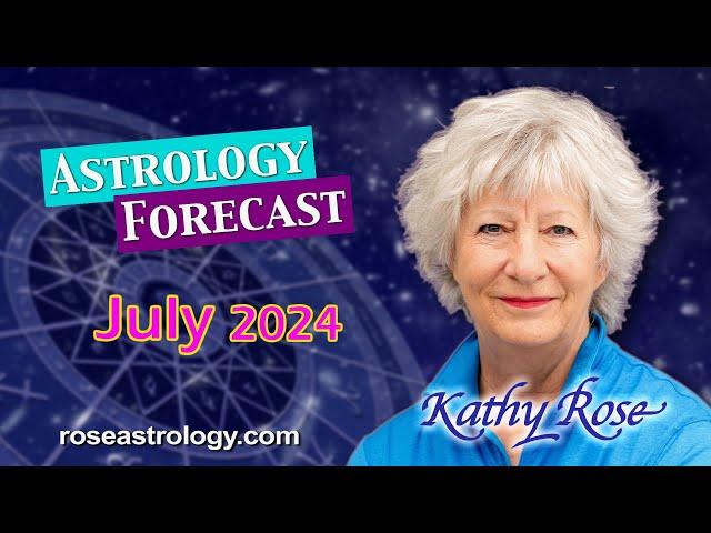 July 2024 Astrology Forecast